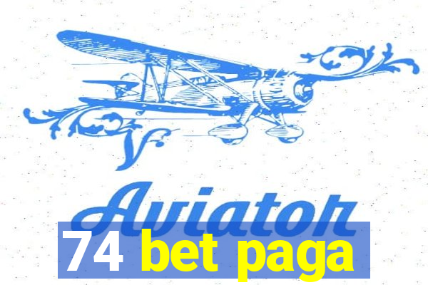 74 bet paga